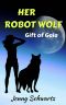 [Shamans & Shifters Space Opera 01] • Her Robot Wolf · Gift of Gaia